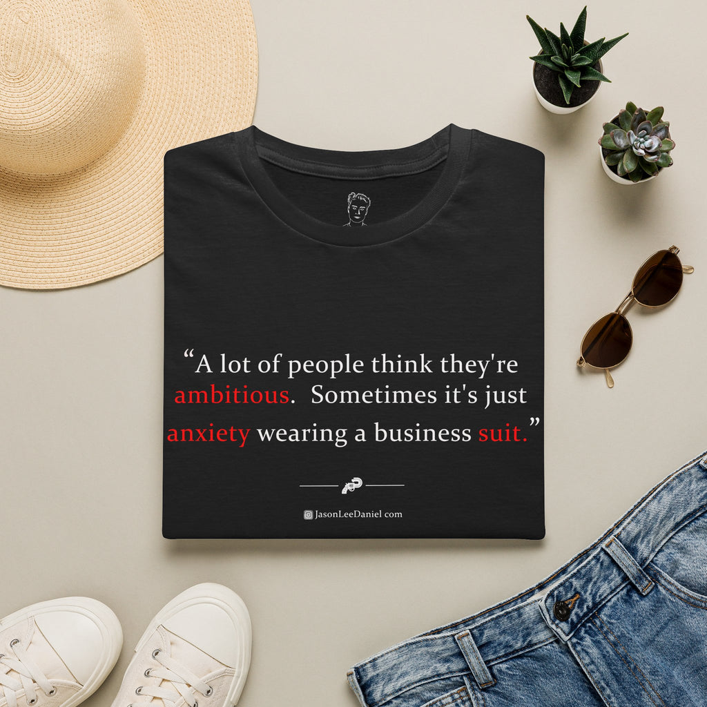 "Ambitious Anxiety Suit" -- JasonLeeDaniel.com T-Shirt