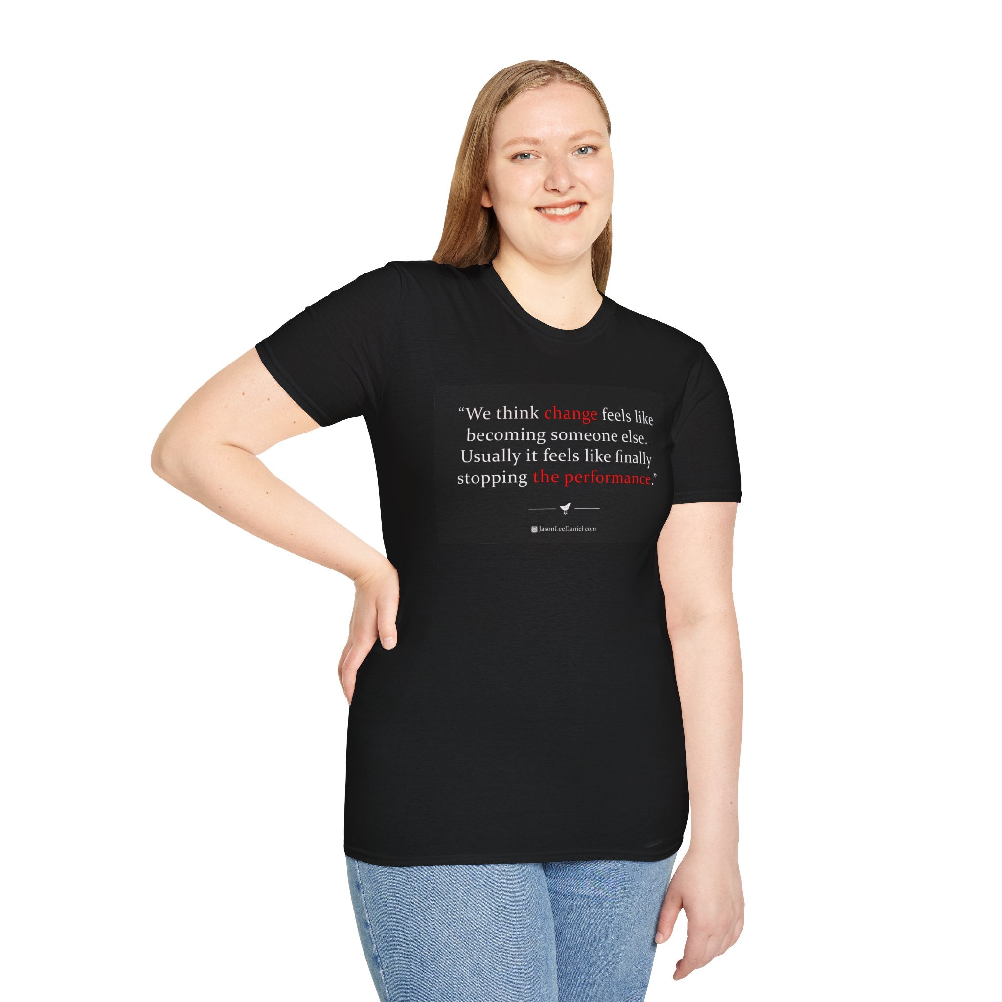 "Change the Performance" - JasonLeeDaniel.com T-Shirt